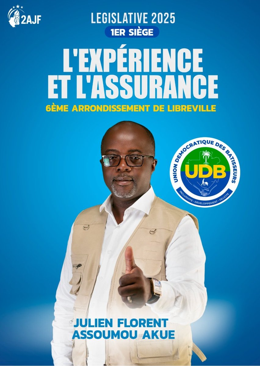 UDB 6ÈME ARRONDISSEMENT DE LIBREVILLE 
ELECTIONS LÉGISLATIVES 2025 - 1ER SIÈGE 

Parachevons notre œuvre en votant notre Candidat Julien Florent ASSOUMOU AKUE,  le samedi 11 octobre 2025.