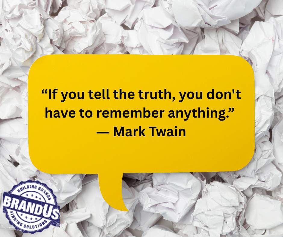 _BrandUs's tweet photo. “If you tell the truth, you don't have to remember anything.” ― Mark Twain. Truth? #Truth #TalkTheTalk #QOTD https://t.co/DLRhxyYnpf