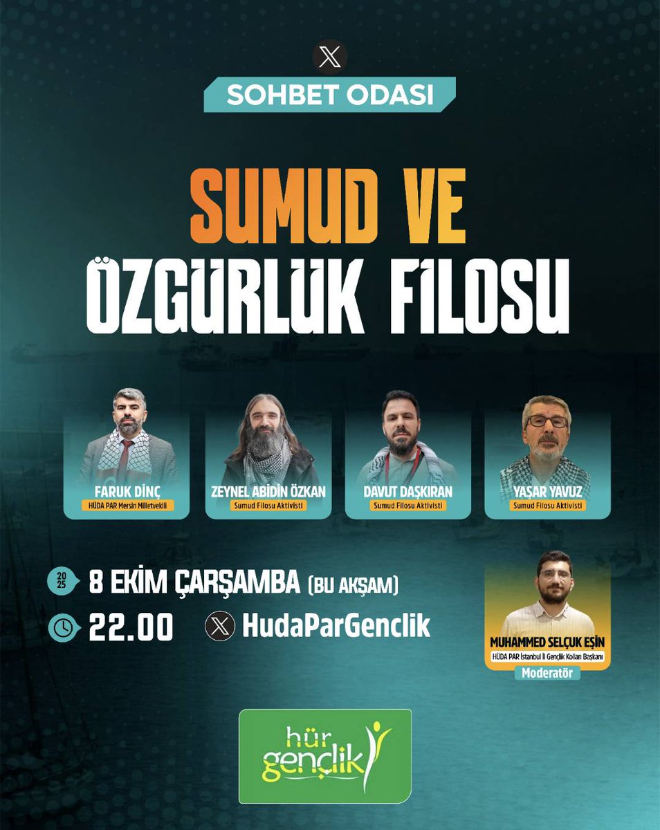 ⛵"Küresel Sumud ve Özgürlük Filosu" üzerine özel bir sohbet odasında buluşuyoruz!

🗓 8 Ekim Çarşamba (Bu akşam)
🕗 22.00
📍 <a href="/HudaParGenclik/">HÜR GENÇLİK</a>

🎙 Katılımcılar:

Faruk Dinç – HÜDA PAR Mersin Milletvekili

Zeynel Abidin Özkan – Aktivist

Davut Daşkıran - Aktivist

Yaşar Yavuz -