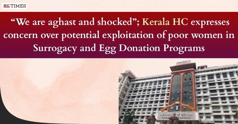 scconline_'s tweet photo. "We are aghast and shocked"; Kerala HC expresses concern over potential exploitation of poor women in Surrogacy and Egg Donation Programs

#KeralaHighCourt #Art #AssistedReproductiveTechnology #courtconcern #eggdonation #ExploitationofWomen #humanrights #MedicalEthics #Surrogacy
