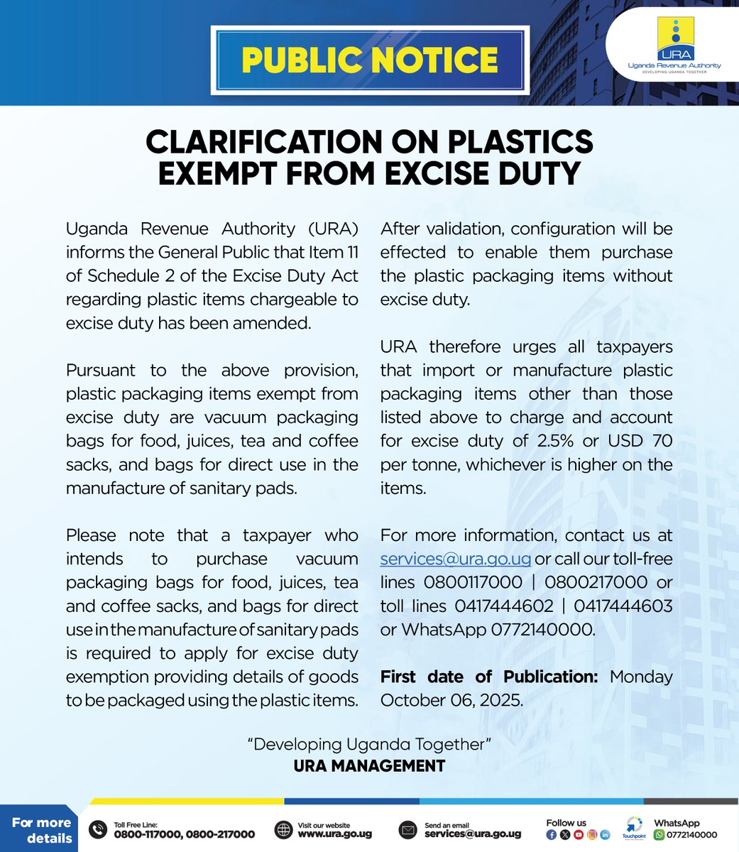 #URAPublicNotice Alert: 

URA informs the General Public that Item 11 of Schedule 2 of the Excise Duty Act regarding plastic items chargeable to excise duty has been amended.

Kindly read the notice here below for full details and clarification.

⬇️
#FfeBanno