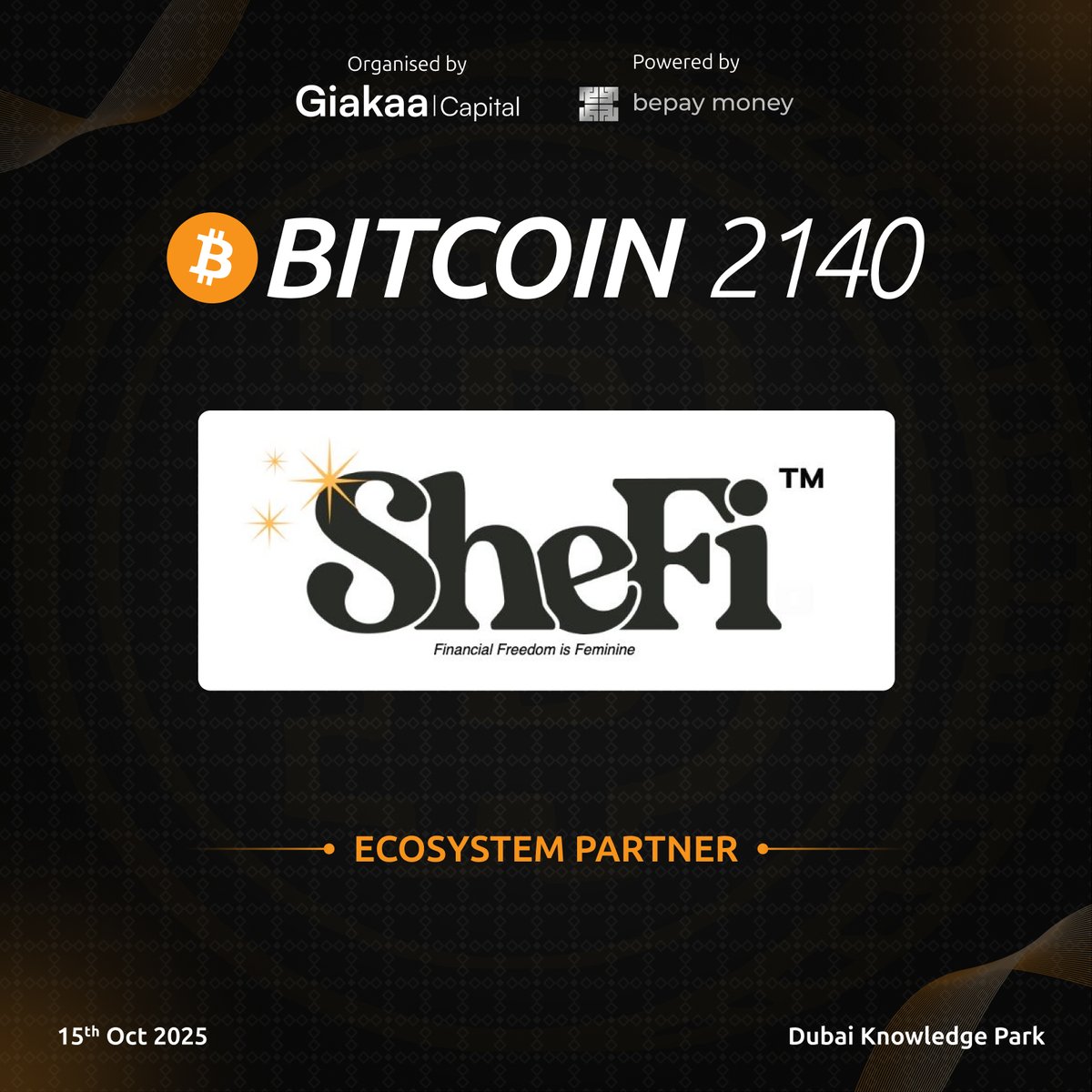 We are thrilled to welcome <a href="/shefiorg/">shefi.eth (💫,💫)</a> as the Official Ecosystem Partner for the Bitcoin 2140 Forum, organized by <a href="/giakaacapital/">Giakaa Capital</a> and powered by <a href="/bepaymoney/">bepay money</a>.

Oct 15, 2025
Dubai Knowledge Park
bitcoin2140forum.com

#GiakaaCapital #Bitcoin2140Forum