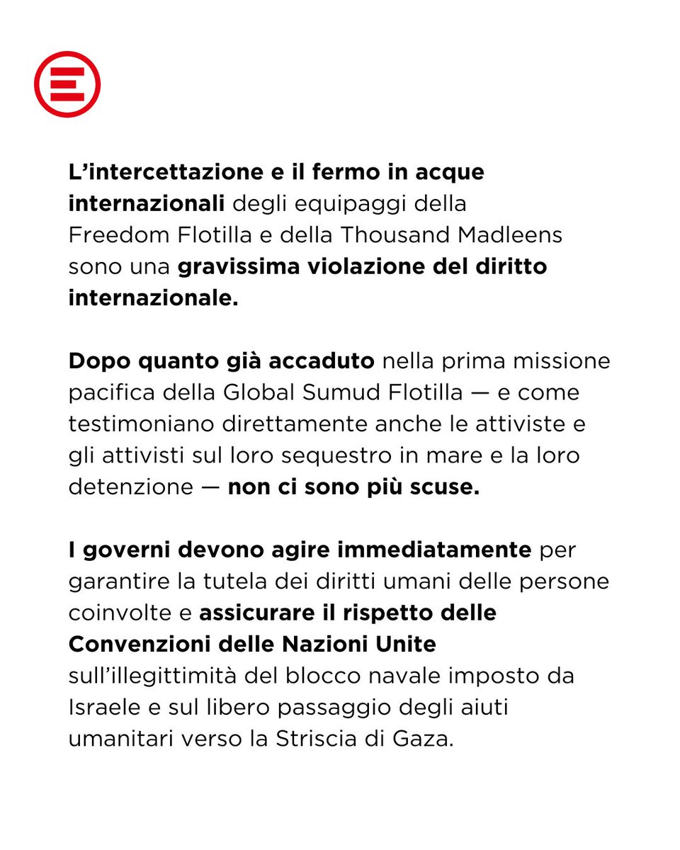 I governi devono agire immediatamente per garantire la tutela dei #dirittiumani delle persone coinvolte e assicurare il rispetto delle Convenzioni delle Nazioni Unite sull’illegittimità del blocco navale imposto da Israele e sul libero passaggio degli aiuti umanitari verso #Gaza.