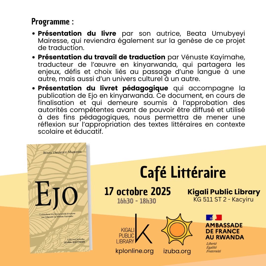 Izubaeditions's tweet photo. Café littéraire :  Lancement à Kigali de l’édition de Ejo, de Beata Umubyeyi Mairesse (traduction en kinyarwanda) le 17 octobre 2025 à la KPL https://t.co/nejh1qACHn https://t.co/NfRFf0cuQu
