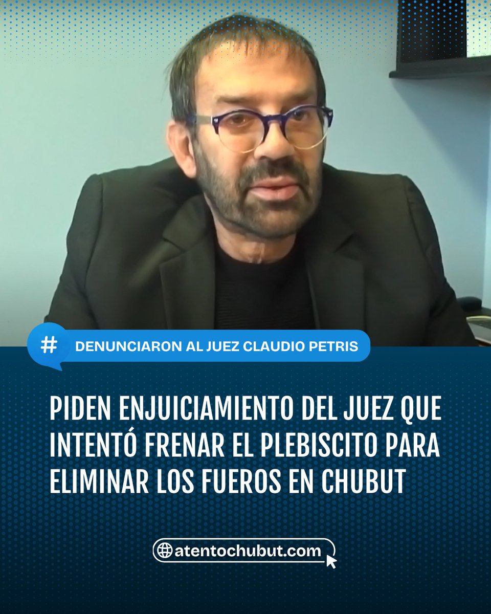 👨🏻‍⚖️ PIDEN EL ENJUICIAMIENTO DEL JUEZ QUE INTENTÓ FRENAR EL PLEBISCITO PARA ELIMINAR LOS FUEROS EN CHUBUT

El Fiscal de Estado, Andrés Meiszner, denunció al juez Claudio Petris por enriquecimiento patrimonial, abuso de poder y acoso. Es el mismo magistrado que presentó una cautelar