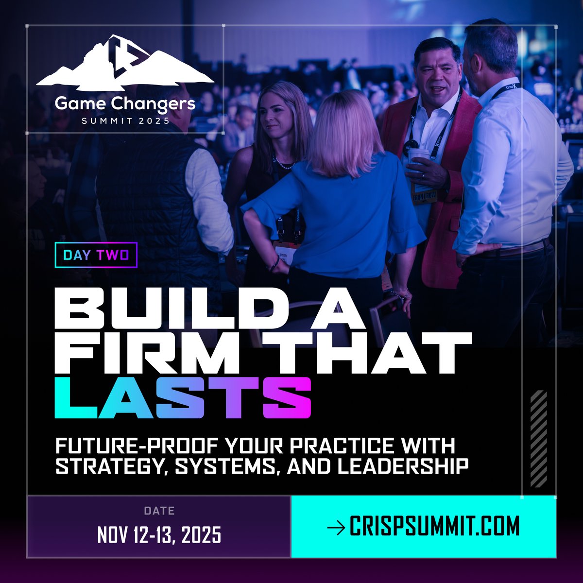 Day 2 = Build a firm that lasts.

Teams. Systems. Client experience. Profitability. Legacy.

crispsummit.com
#CrispSummit