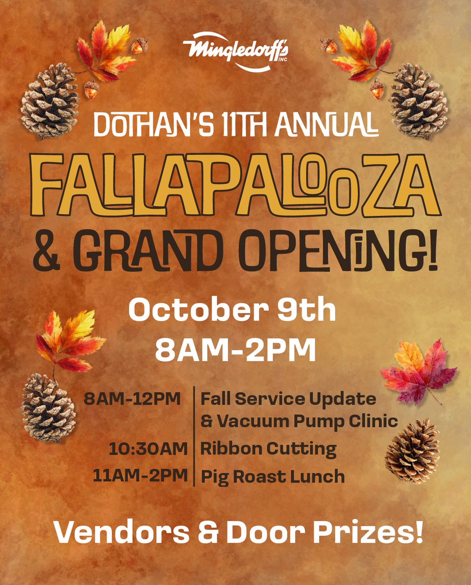 You’re invited! We hope you'll join us at Mingledorff's Dothan’s 11th Annual Fallapalooza &amp; Grand Opening on Wed, Oct 9 from 8 AM–2 PM. 🍂

What’s happening:

🍁 Fall Service Update &amp; Vacuum Pump Clinic: 8–12

🍁 Ribbon Cutting: 10:30 AM

🍁 Pig Roast Lunch: 11–2

🍁 Vendors