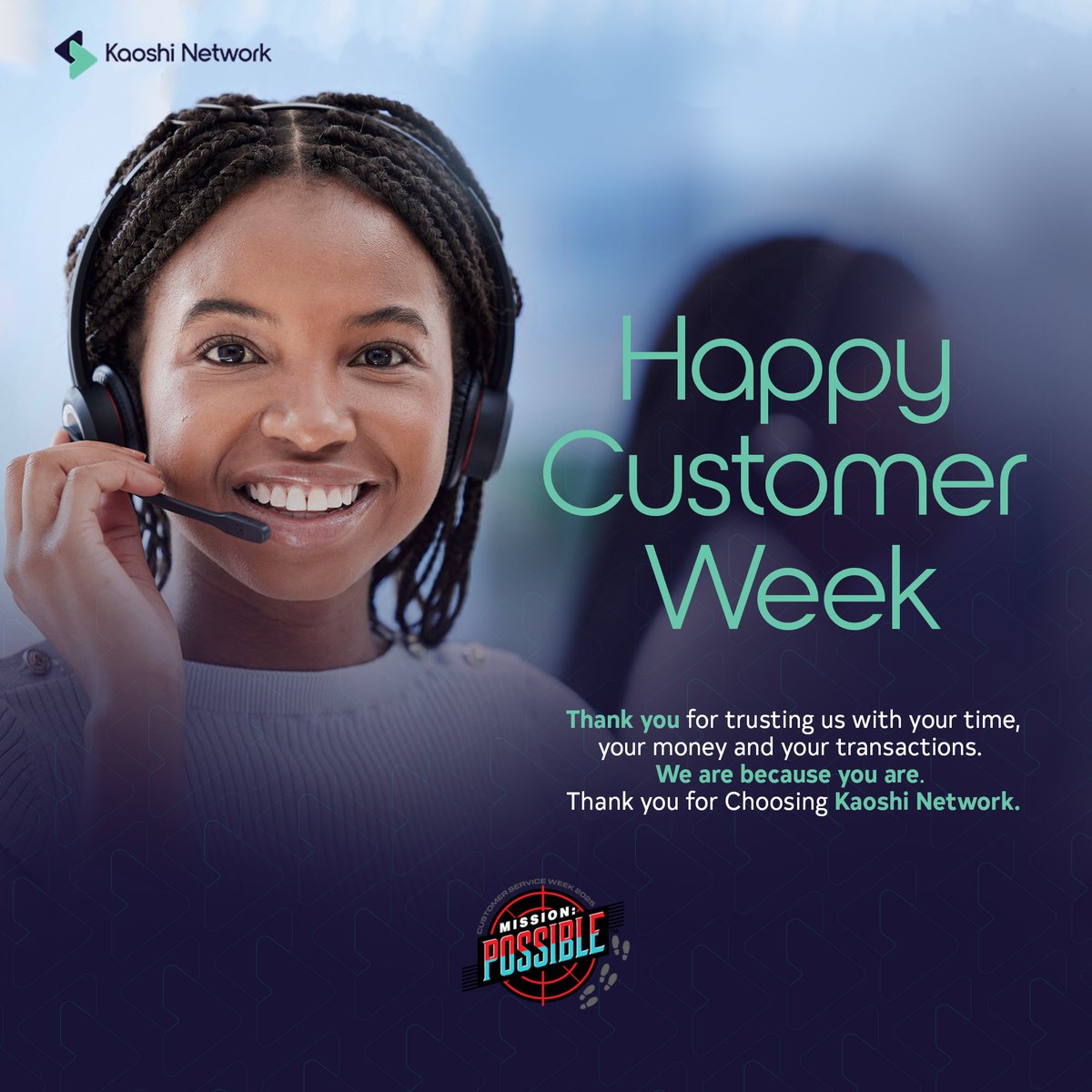 Happy Customer Service Week! 🎉 
We're celebrating YOU, our amazing customers, and the love you bring to what we do. Your loyalty and support mean the world to us! 🙏. You make the "Mission: Possible". 

Thank you for choosing Kaoshi Network. 

#CustomerServiceWeek