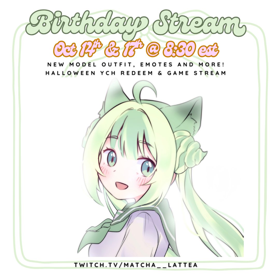 Matcha__lattea's tweet image. 🎀 OCT 14th &amp;amp; 17th @ 8:30PM EST 🎀
✨ BDAY STREAM + PNGTUBER 2.0 DEBUT ✨

I’m finally debuting my brand new PNGTuber 2.0 next week~!! 
Can’t wait to show you! 💖

Come celebrate my birthday and check out the new me! (੭˶ᵔ ⌔ ᵔ˶)੭⁾⁾🎂🎉💕

🎨@/freudnim

#PNGTuber #VTuberDebut
