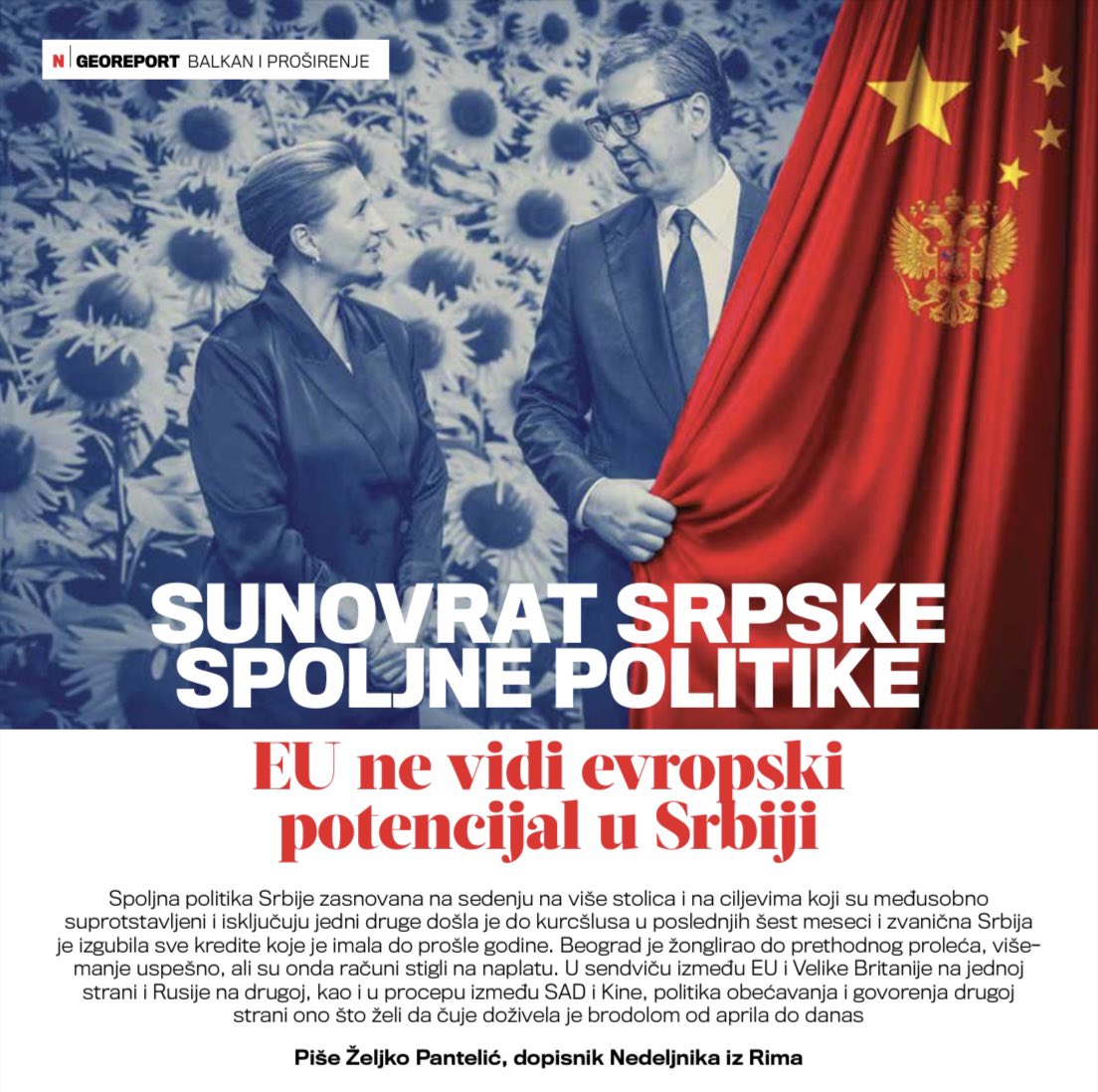 Kako je Srbija sama sebi zatvorila vrata Evrope? Zašto EU ne vidi evropski potencijal u Srbiji? Zašto Rusija i Kina tretiraju Beograd kao trećerazrednog vazala! Zašto je Beograd žrtvovao brzi ulazak u EU da bi bio ponižavan od Moskve i Pekinga? Čitajte u novom <a href="/nedeljnik/">Nedeljnik</a>