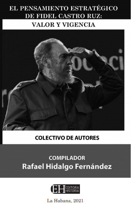 📚Libro: "El pensamiento estratégico de Fidel Castro Ruz: valor y vigencia". El libro muestra cómo Fidel siempre aplicó el método de escuchar y aprender de todos sus interlocutores.

bit.ly/30hdjF1
#100AñosConFidel #Cuba #Revolución #FidelCastro #SomosCuba