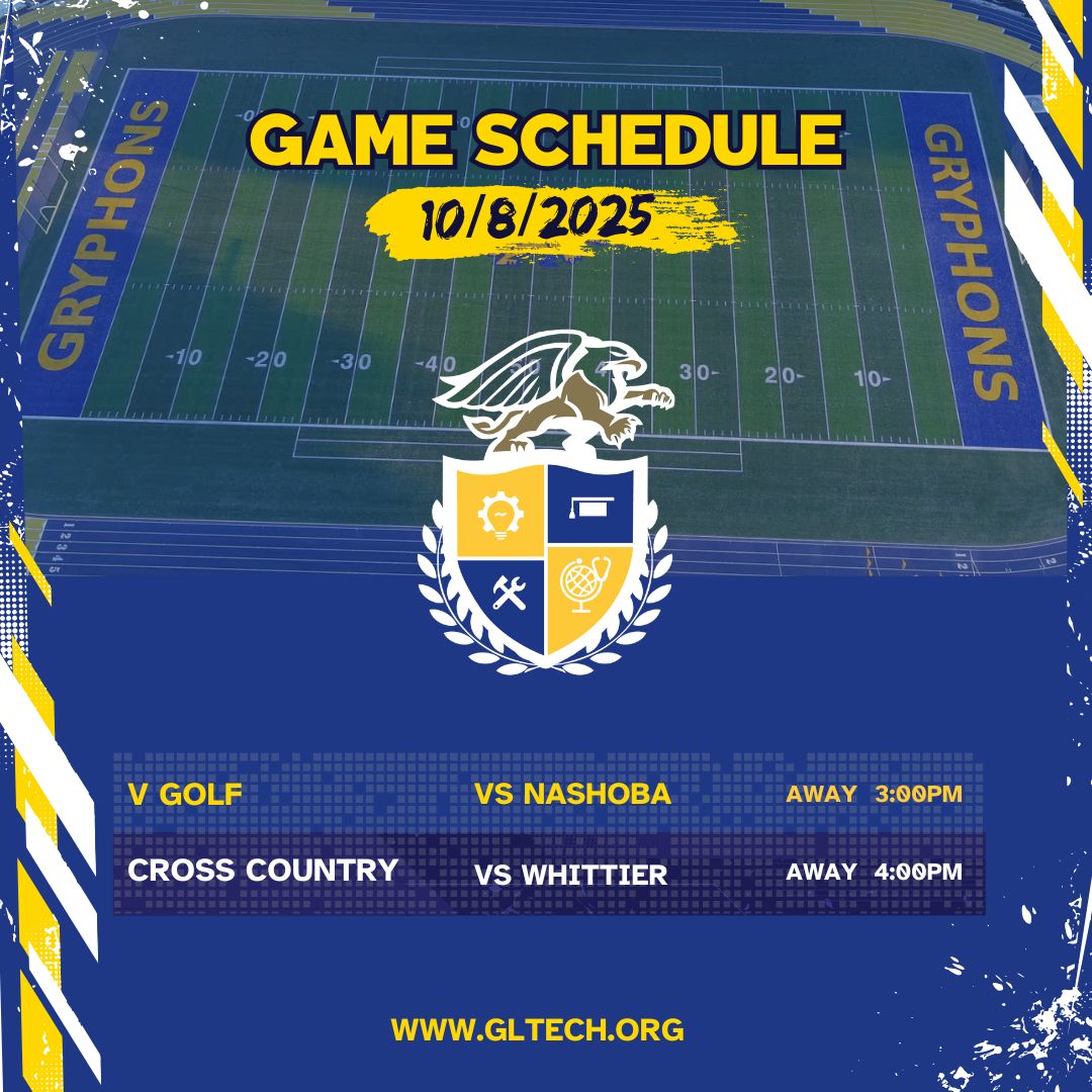 Gryphons Game Day Alert! 🏆

Two road games today—let’s go, Gryphons! 💙💛

Today's Schedule: 10/8/2025 
Varsity Golf @ Nashoba | 3:00 PM ⛳ 
Cross Country @ Whittier | 4:00 PM 🏃

Good luck to our athletes! 🚌

#GLTECH #GLTHS #GameDay #GryphonPride #CTE