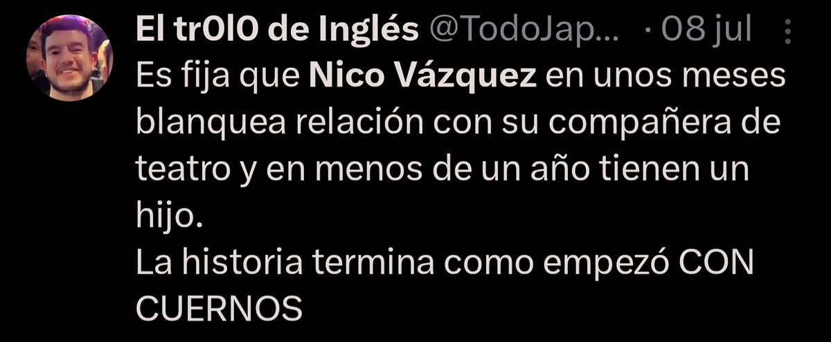 Lo de Nico Vázquez se los adelanté hace tres meses moooor falta el embarazo nomás 😎