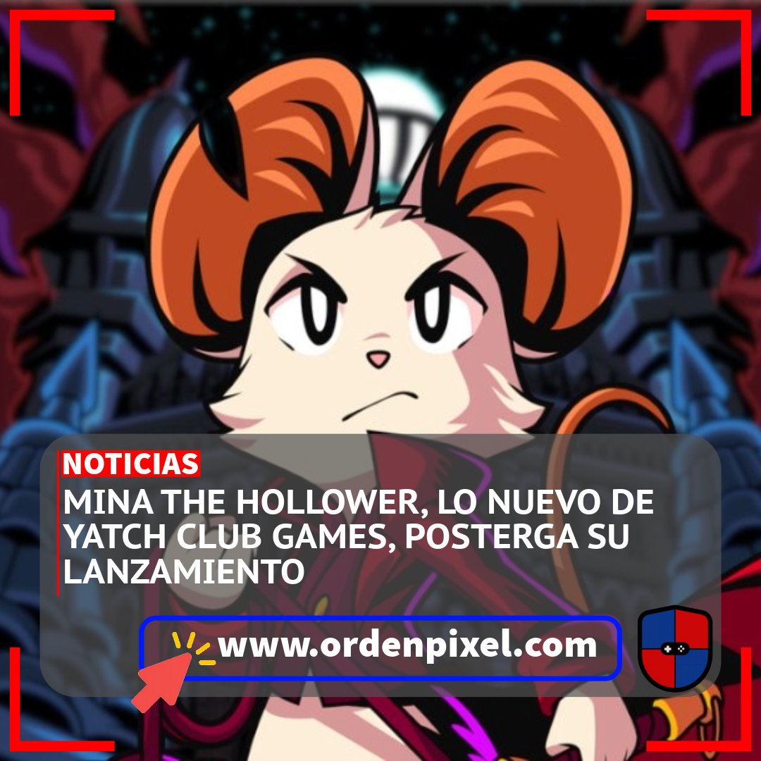 La Orden del Pixel | Nunca dejes de Jugar (@ordenpixel) on Twitter photo 😩¡Lanzamiento postergado!
🐭Los creadores de Shovel Knight anunciaron que su nuevo trabajo llegará un poco más tarde de lo esperado ya que necesitan más tiempo para pulir el título.
👇Todos los detalles acá👇
ordenpixel.com/mina-the-hollo…
#MinaTheHollower <a href="/YachtClubGames/">Yacht Club Games</a> 😩¡Lanzamiento postergado!
🐭Los creadores de Shovel Knight anunciaron que su nuevo trabajo llegará un poco más tarde de lo esperado ya que necesitan más tiempo para pulir el título.
👇Todos los detalles acá👇
ordenpixel.com/mina-the-hollo…
#MinaTheHollower <a href="/YachtClubGames/">Yacht Club Games</a>