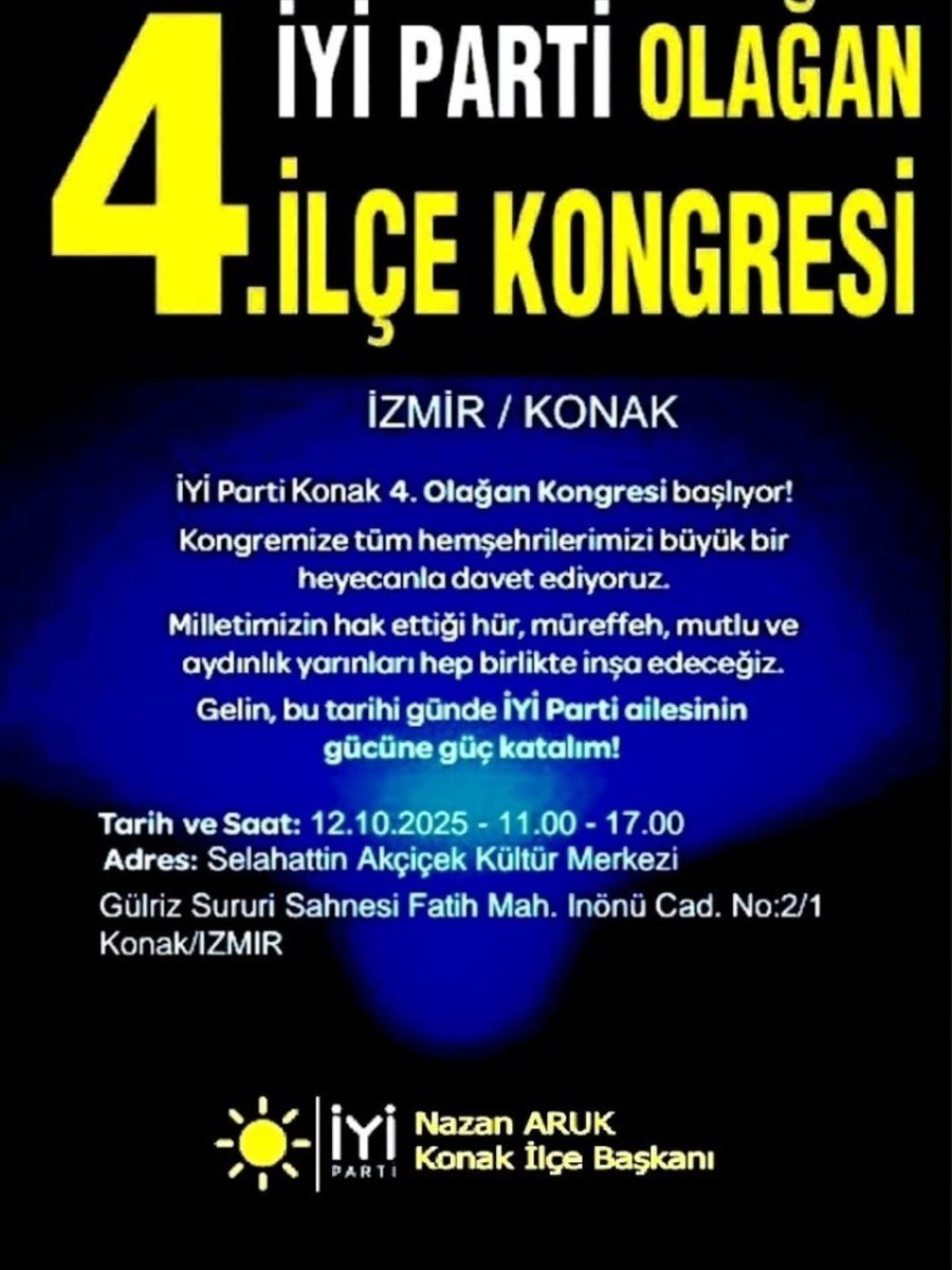 Konak İlçe Başkanlığı 4. Olağan Kongresi, 

🗓️ 12.10.2025 (Pazar)

⏰ 11.00

📍 Selahattin Akçiçek Kültür merkezi
İnönü caddesi Fatih mahallesi No:2/1 Konak/İZMİR

Tüm teşkilatımız davetlidir.
<a href="/iyiparti/">İYİ Parti</a> 
<a href="/MDervisogluTR/">Müsavat Dervişoğlu</a> 
#BenVarım
#BirinciVazifen