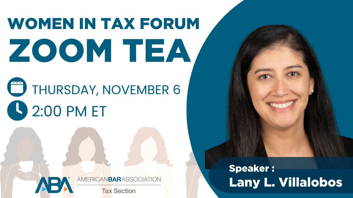 ☕📆 Save the date! You're invited to join November's Women in Tax Forum Zoom Tea with Lany L. Villalobos on Thursday, November 6 at 2:00 pm ET. Lany is a partner at Kirkland &amp; Ellis in D.C., where she focuses on executive compensation. 

Join us: americanbar.org/events-cle/mtg…
