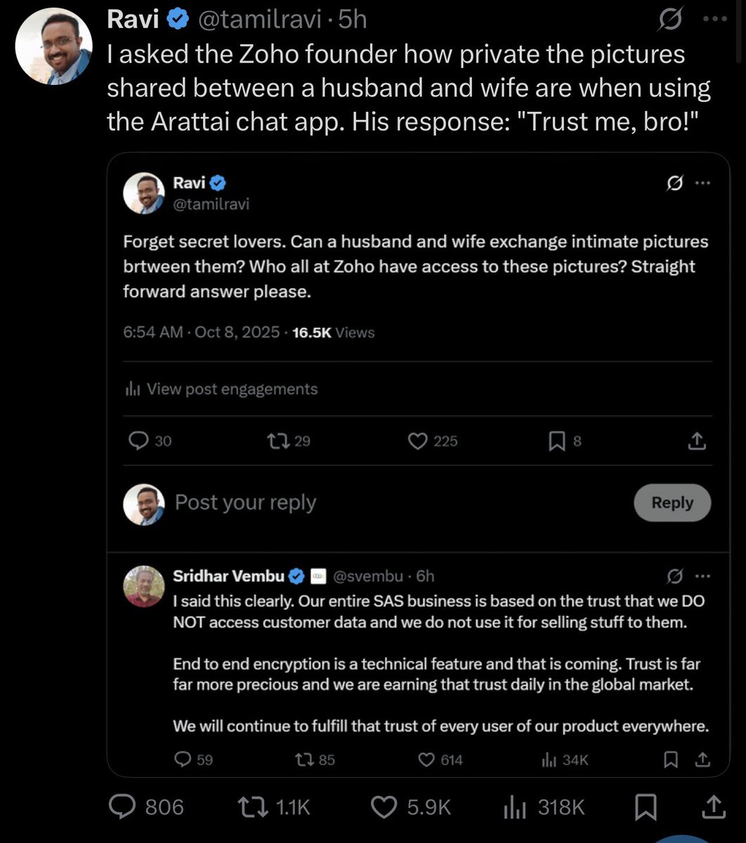 Beware.. Arattai doesn’t have End to end encryption. 

Founder of Zoho admitted that it doesn’t have that.

He request people to trust 

Why do we trust you Mr.Vembu?
Why are you rushing up people to use without End to end encryption feature?

#arattai #zoho <a href="/svembu/">Sridhar Vembu</a>