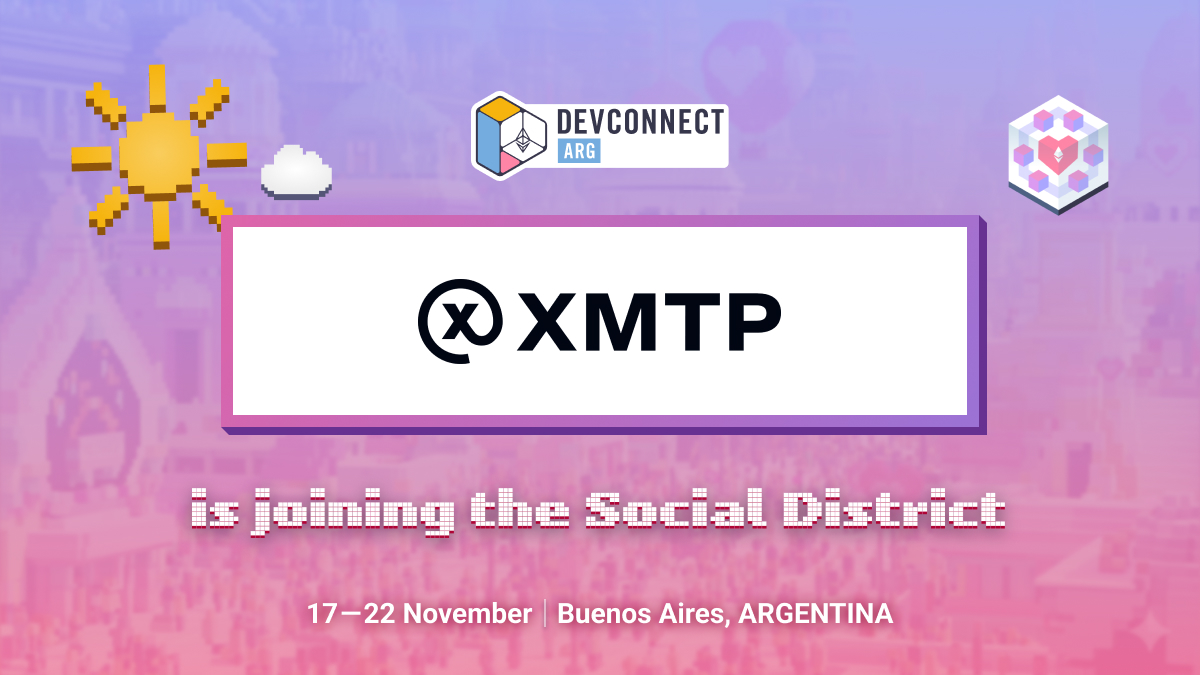 XMTP joining the Social District at Ethereum World's Fair