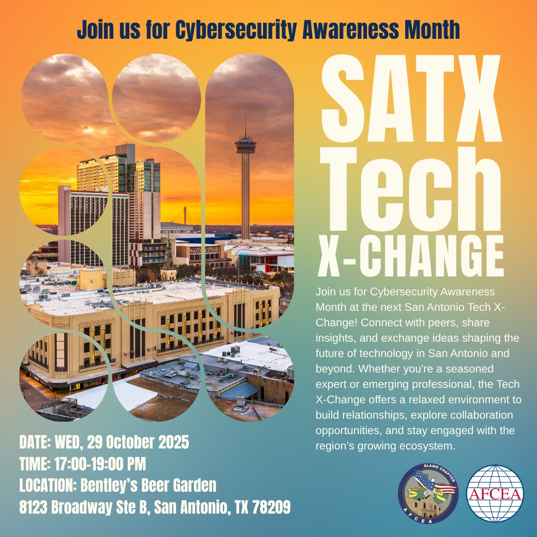#CybersecurityAwarenessMonth meets community connection!

Join us for the next San Antonio Tech X-Change for an evening of networking, knowledge-sharing, and community connection.

📅 Oct 29 
⏰ 1700–1900
📍 Bentley’s Beer Garden 
💵 Free Admission

#AlamoAFCEA #CyberCityUSA