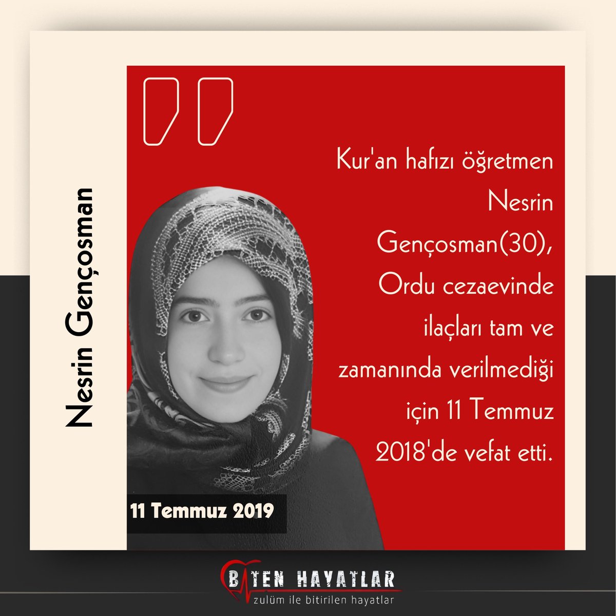 Kuran hafızı, öğretmen, sadece 30 yaşındaydı.
Nesrin Gençosman, Ordu Cezaevi’nde ilaçları tam ve zamanında verilmediği için 11 Temmuz 2018’de hayatını kaybetti.

Bu bir ölüm değil, ihmalle gelen bir sessiz çöküştü.
CezaevindeÖlüme DurDe