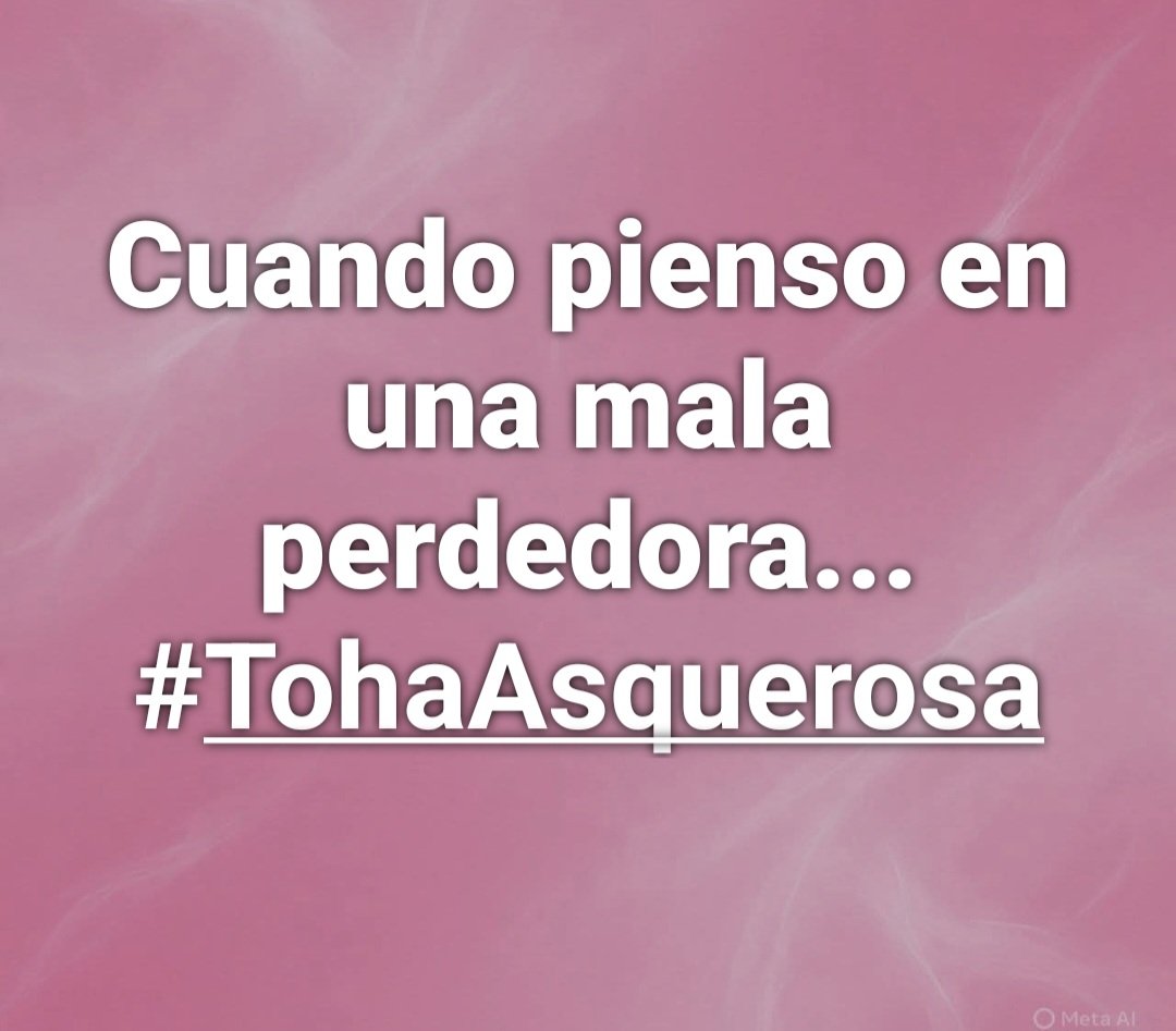 Cuando pienso en una mala perdedora...
#TohaAsquerosa