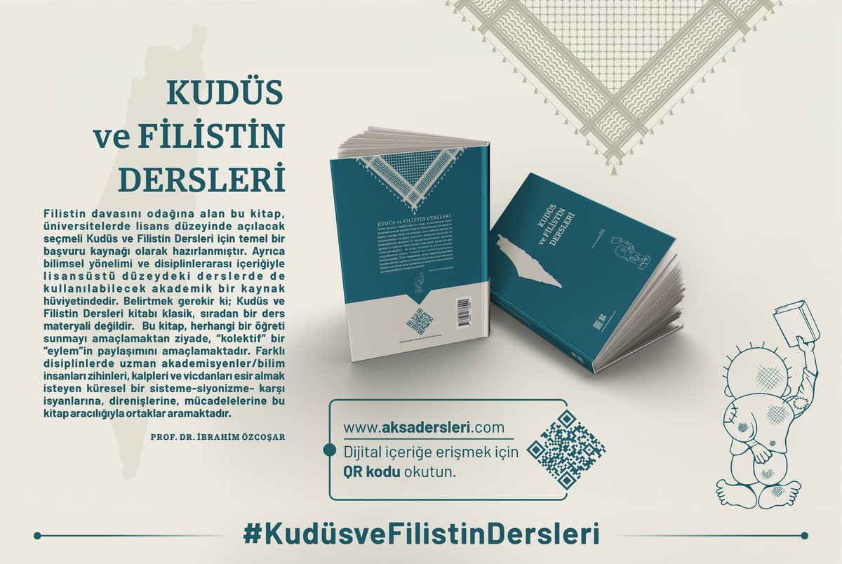 ibrahim özcoşar (@ibrahimozcosar) on Twitter photo Kudüs ve Filistin Dersleri kitabımız nihayet çıktı…
Kitaba dijital olarak aksadersleri.com adresinden ulaşabilirsiniz.
Filistin davasını odağına alan bu kitap, üniversitelerde lisans düzeyinde açılacak seçmeli Kudüs ve Filistin Dersleri için temel bir başvuru kaynağı Kudüs ve Filistin Dersleri kitabımız nihayet çıktı…
Kitaba dijital olarak aksadersleri.com adresinden ulaşabilirsiniz.
Filistin davasını odağına alan bu kitap, üniversitelerde lisans düzeyinde açılacak seçmeli Kudüs ve Filistin Dersleri için temel bir başvuru kaynağı