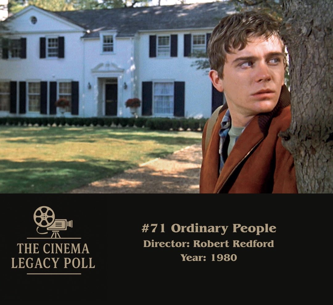 <a href="/moviearcher/">MovieArcher</a> <a href="/joey0314/">Joey R</a> <a href="/moviesanduspod/">Movies & Us Podcast</a> <a href="/ColeCommaScott/">Scott Cole</a> <a href="/BrendanJCassidy/">Brendan Cassidy</a> <a href="/InSessionFilm/">InSession Film</a> <a href="/neverseenit_pod/">Never Seen It w/Betsy & Trent 🎙️</a> <a href="/DWLundberg/">NostalgiaCast / Back To Bluey</a> <a href="/jaylan_salah/">Jaylan Salah</a> <a href="/thereforereview/">Therefore Review 📺✌🏻📀</a> <a href="/ShootTheFlick/">Shoot the Flick</a> <a href="/skutlelemur/">Brian Skutle</a> <a href="/sheacinema/">Sara Shea</a> <a href="/bestpicturecast/">Best Picture Cast</a> <a href="/vampfamwriter/">Kristin Battestella aka Kbatz 🦇</a> <a href="/petersonwhill/">Peterson W Hill</a> <a href="/WSaMPod/">War Starts at Midnight</a> <a href="/timoneous/">Trent Gorham</a> # 71 on the Cinema Legacy Poll

Ordinary People (1980)

Featured in the top ten of lists submitted by <a href="/heatherjstewart/">Heather Stewart</a> and our own <a href="/danawduncan/">Dana W. Duncan</a>