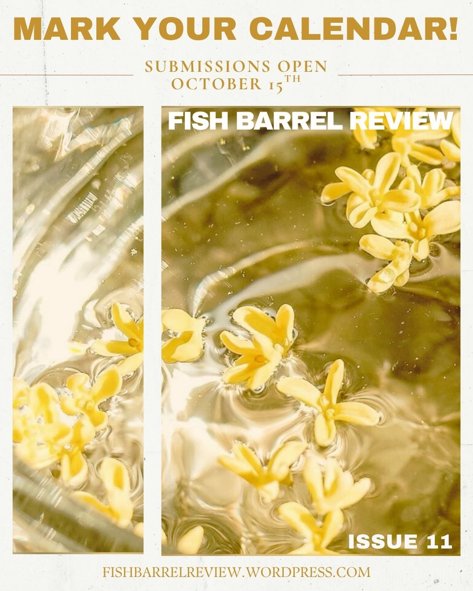 fishbarrelrev's tweet image. MARK YOUR CALENDAR! Fish Barrel Review will be opening back up for submissions for our 11th issue on October 15th! Spread the word!!🐡🌼