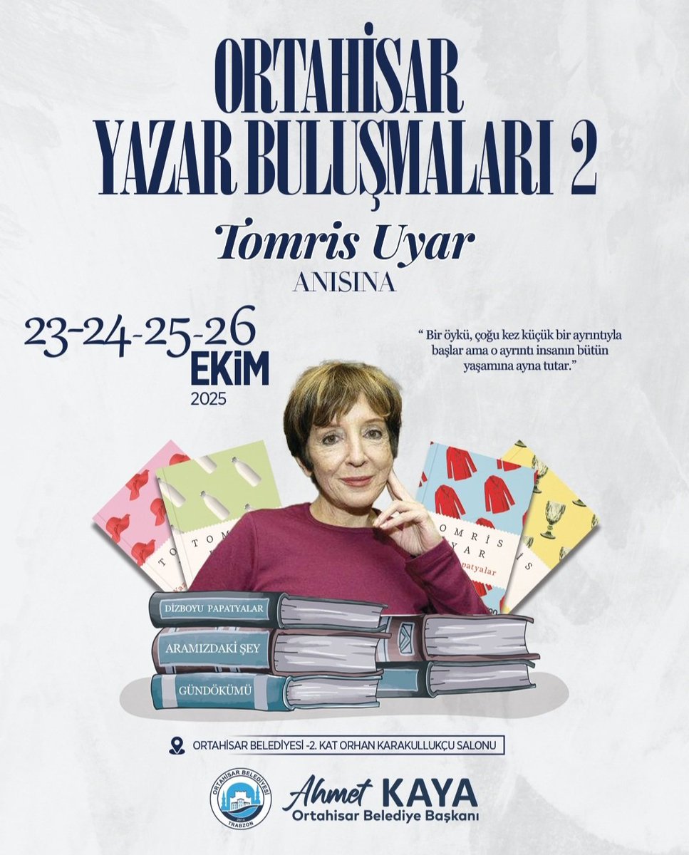 Bu yıl, ikinci kez düzenleyeceğimiz Ortahisar Yazar Buluşmaları, Trabzonlu yazarımız Tomris Uyar’ın anısına gerçekleştirilecektir.
23-24-25-26 Ekim tarihleri arasında yapılacak etkinliğimizde, bu kez 68 değerli yazarımızı Trabzon’da ağırlamanın mutluluğunu yaşayacağız.