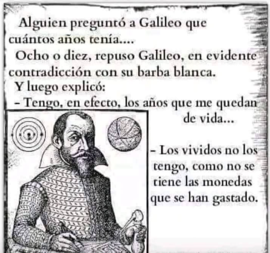 Muy estoico por su parte Galileo.