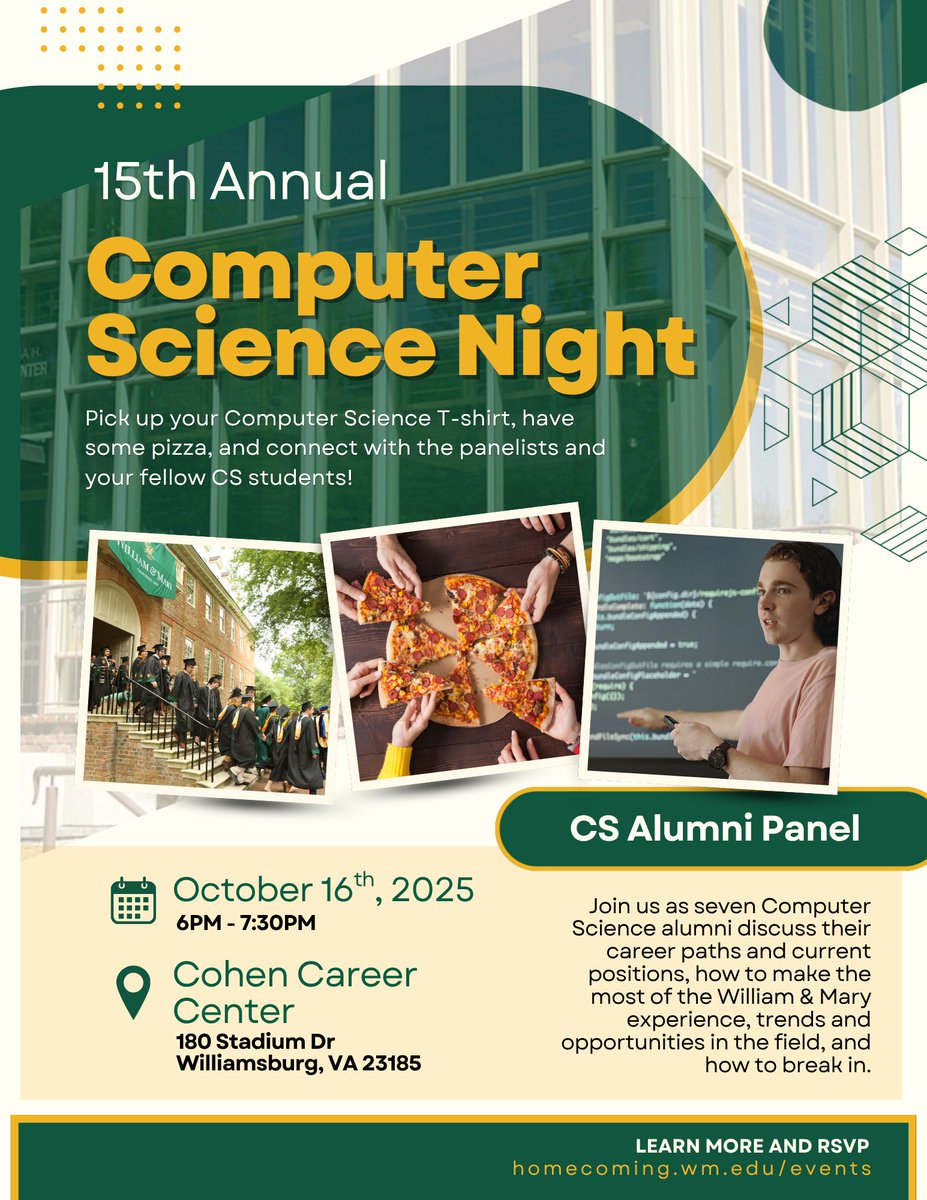 Join us for our 15th Annual Computer Science Night!

This program celebrates the William &amp; Mary Computer Science community, bringing back CS alumni to share valuable insights, information, and perspective. All students are welcome. RSVP at events.wm.edu/event/view/com…!