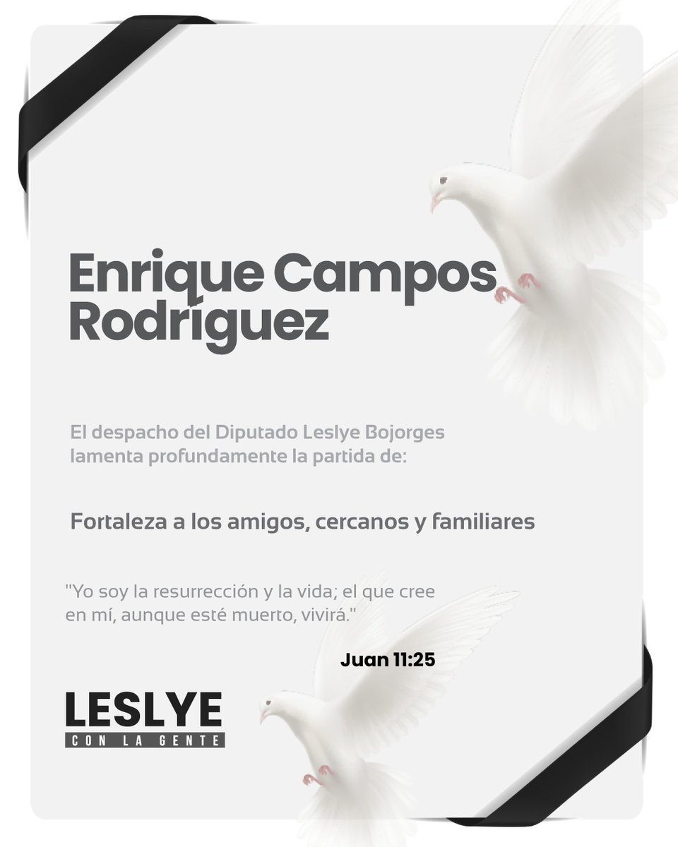 Lamento profundamente el fallecimiento del señor Enrique Campos Rodríguez.

Dios le brinde mucha fortaleza a toda su muy estimable familia.