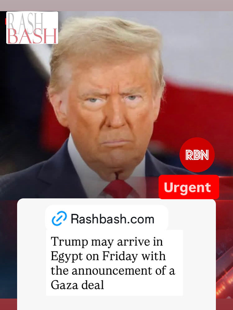 rashbashnews's tweet photo. Trump may arrive in Egypt on Friday with the announcement of a Gaza deal
https://t.co/Gk1GqeCR8c https://t.co/5t1woh4dk6