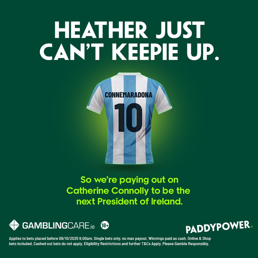 Paddy Power is sure Catherine Connolly will be our next president ....