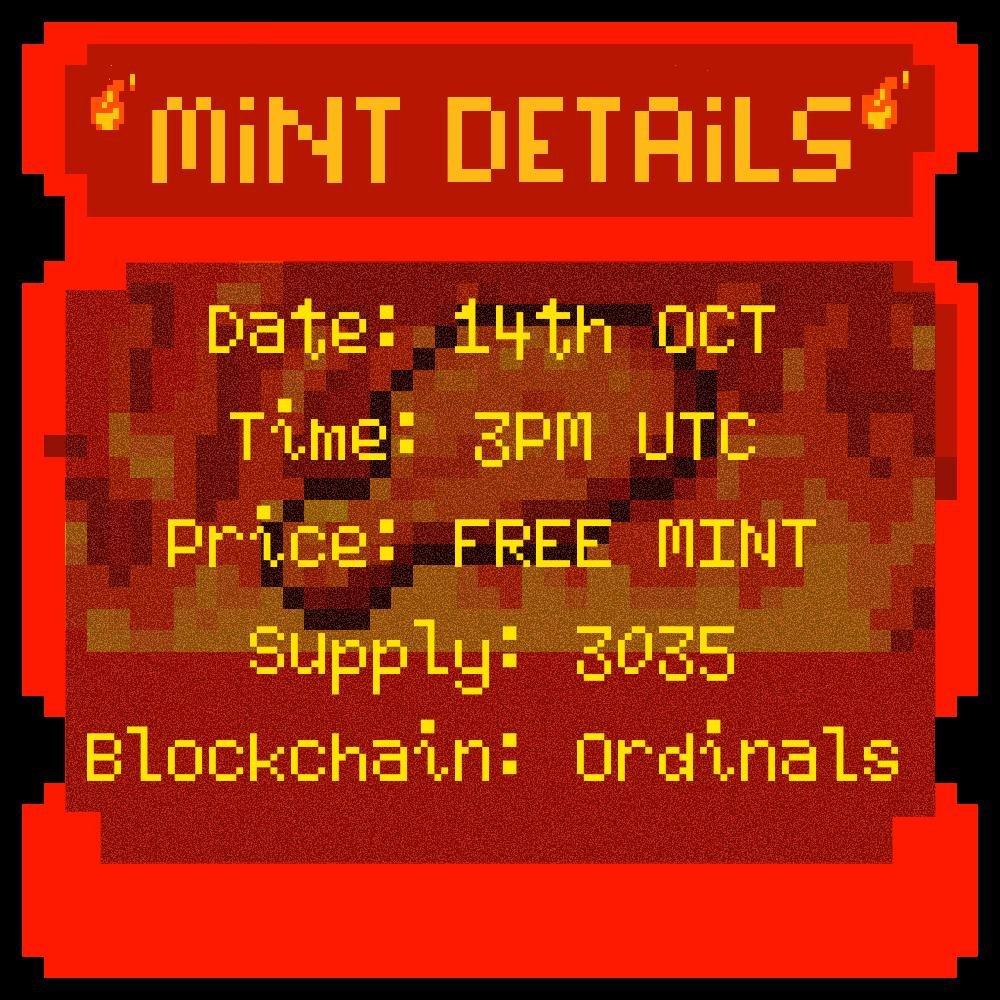 We’re officially minting on 𝟭𝟰𝘁𝗵 𝗢𝗰𝘁𝗼𝗯𝗲𝗿, 𝟯 𝗣𝗠 𝗨𝗧𝗖 

𝗠𝗶𝗻𝘁 𝗣𝗿𝗶𝗰𝗲: Free (every phase)
𝗦𝘂𝗽𝗽𝗹𝘆: 𝟯,𝟬𝟯𝟱
𝗕𝗹𝗼𝗰𝗸𝗰𝗵𝗮𝗶𝗻: Ordinals

Each trait is pre-inscribed, making this one of the cheapest Ordinals mints ever, costing under $2 total including
