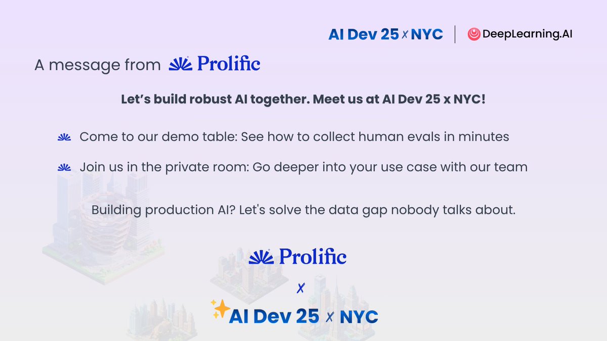 DeepLearningAI's tweet image. We’re proud to partner with @Prolific for AI Dev 25 x NYC.
Prolific helps AI teams stress-test, debug, and validate models with real human data, ensuring safer, production-ready AI.
📍 On November 14, stop by their demo table to see how human evals can be set up in minutes, or…