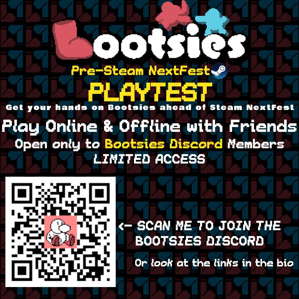Bootsies will be taking a big step forward with a live demo at Steam NextFest on October 13th! 

Can't wait? Don't worry, we are also opening a private playtest exclusively for our Discord members up until NextFest goes live. 

Come join in and say hi and have a chance to play