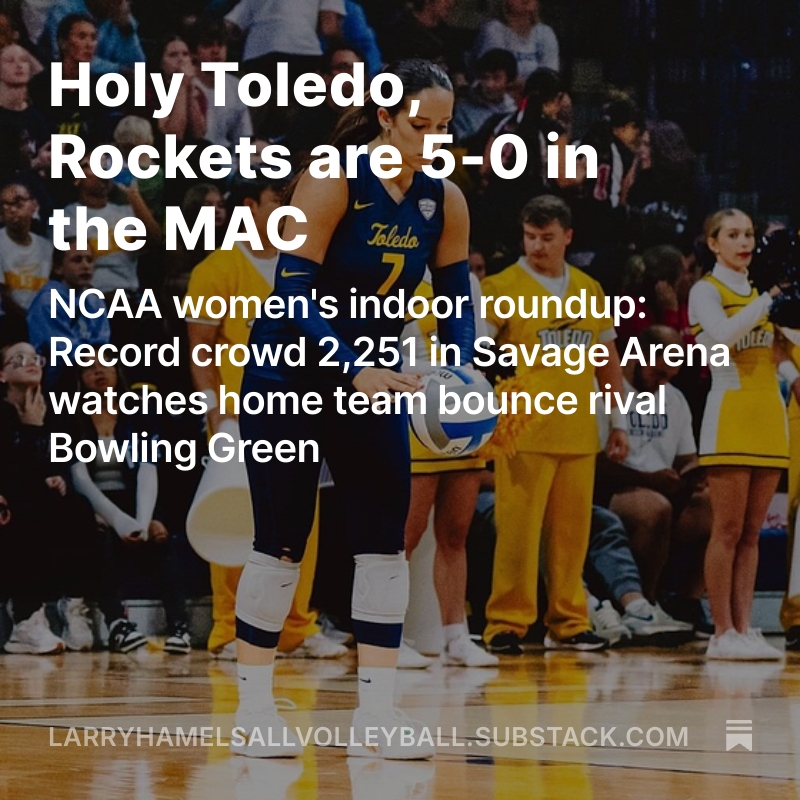 Volleyball sage Lee Feinswog’s NCAA roundup of Tuesday’s matches features the streaking Toledo Rockets of the mid-major MAC. It's presented by All Volleyball in collaboration with the 900 Square Feet newsletter. Click on the link below: <a href="/900squarefeet/">900 Square Feet</a>
open.substack.com/pub/larryhamel…