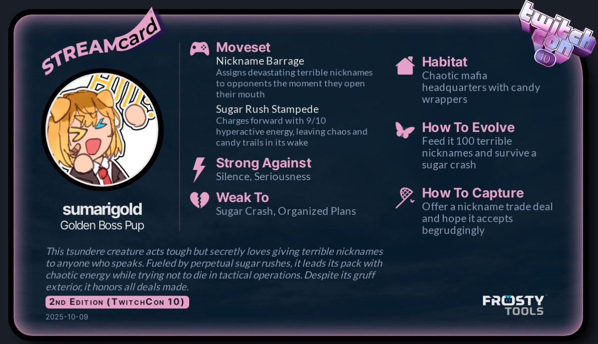 ItsSumarigold's tweet image. Hmmm, all i need to do is to gove 100 more people terrible nicknames? Challange accepted!!🕶️🐶💛

frostytools.com/streamcard #Vtuber
