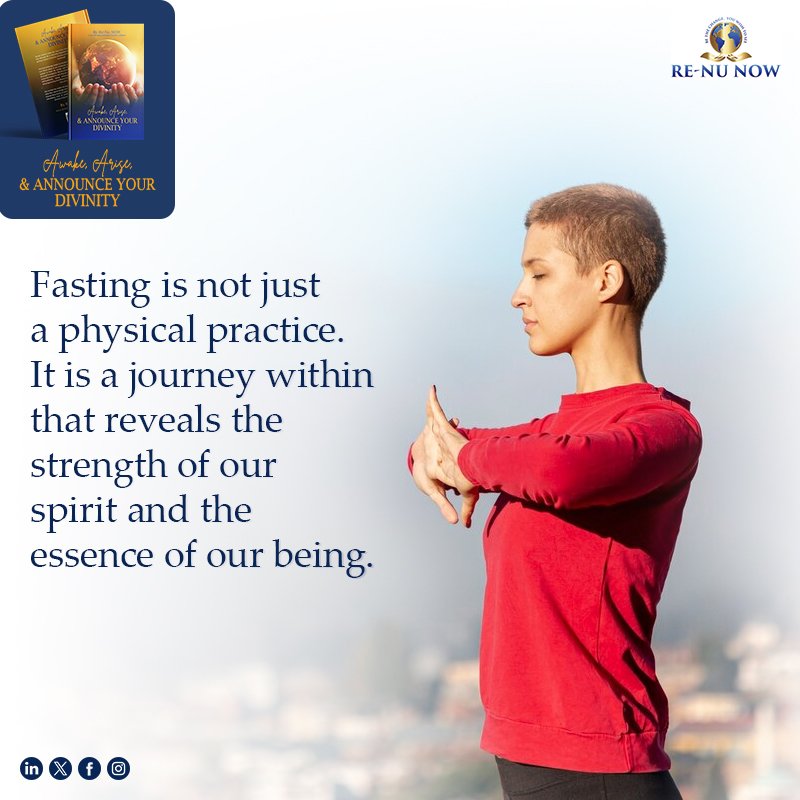 ReNuNOW's tweet photo. Fasting is an inward trip that showcases our inner power and soul, and it's more than just a physical exercise. Through self-discipline and introspection, we develop resilience, clarity, and a closer relationship with God and ourselves. https://t.co/Byfgck4meM
