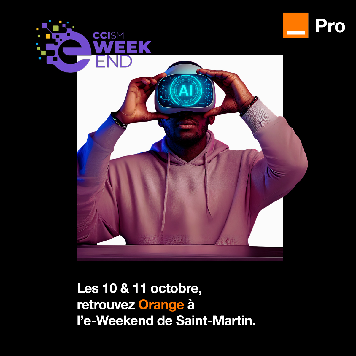 Le Mois du Pro démarre fort !
Les 10 &amp; 11 octobre, retrouvez Orange à l’E-Week End organisé par la <a href="/CCISXM/">CCI Saint-Martin</a> à Saint-Martin !
#OrangePro #MoisDuPro #EweekEnd #Innovation