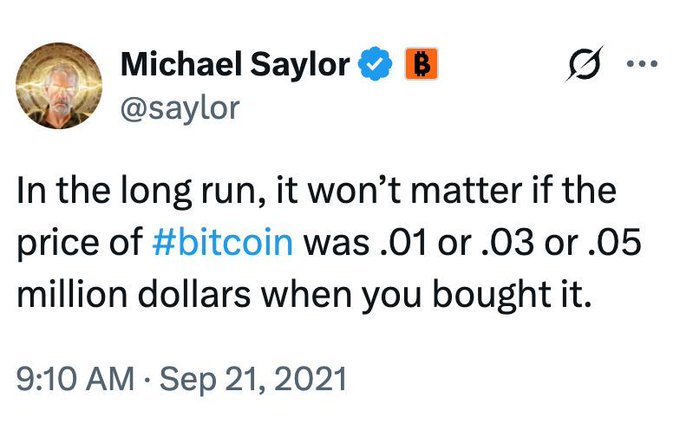 Screenshot of a tweet by Michael Saylor with profile image of a man wearing glasses and a suit next to the text In the long run it will not matter if the price of Bitcoin was 0.01 or 0.03 or 0.05 million dollars when you bought it posted at 9 AM on Sep 21 2021 with Bitcoin hashtag.