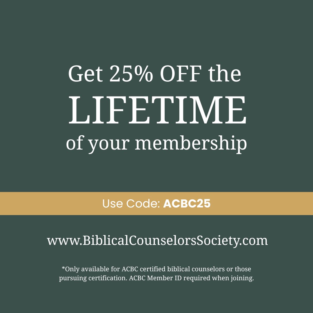 If you're an ACBC Certified Biblical Counselor or someone pursuing certification, take advantage of our best offer yet to get connected to a growing community of likeminded biblical counselors today. 

Discount code expires October 31, 2025.

BiblicalCounselorsSociety.com