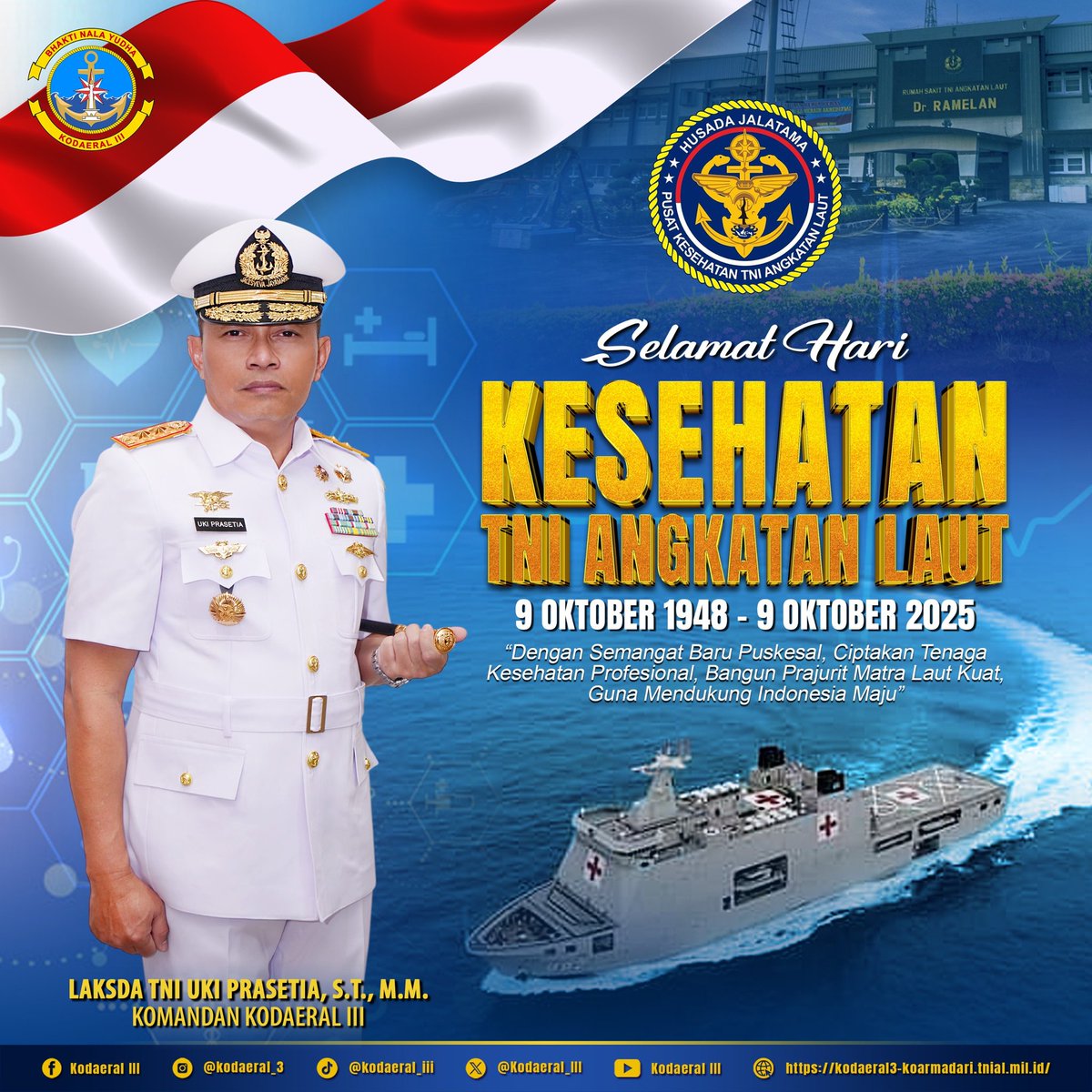 Kodaeral_III's tweet image. Selamat
Hari Kesehatan
TNI Angkatan Laut

9 Oktober 1948 - 9 Oktober 2025

&quot;Dengan Semangat Puskesal, Ciptakan Tenaga Kesehatan Profesional, Bangun Prajurit Matra Laut Kuat, Guna Mendukung Indonesia Maju&quot;

#tni_angkatan_laut #jalesvevajayamahe 
#bhaktinalayudha #kodaeral_iii