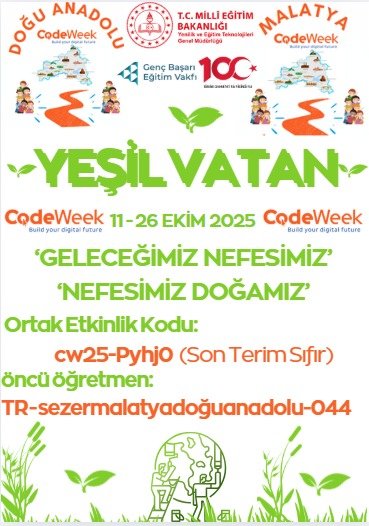 sefasezerr's tweet image. 🌿 #CodeWeek2025 başladı!
Bu yılın teması: “Yeşil Vatan ve Sürdürülebilirlik” 🌱
#Malatya ve Doğu Anadolu Bölgesi olarak “Geleceğimiz Nefesimiz, Nefesimiz Doğamız” etkinliğimizle @CodeweekTurkiye @CodeWeekEU 'da yerimizi alıyoruz.
Kodla, üret ve paylaş.🇹🇷
@meb_dhgm
@mebyegitek