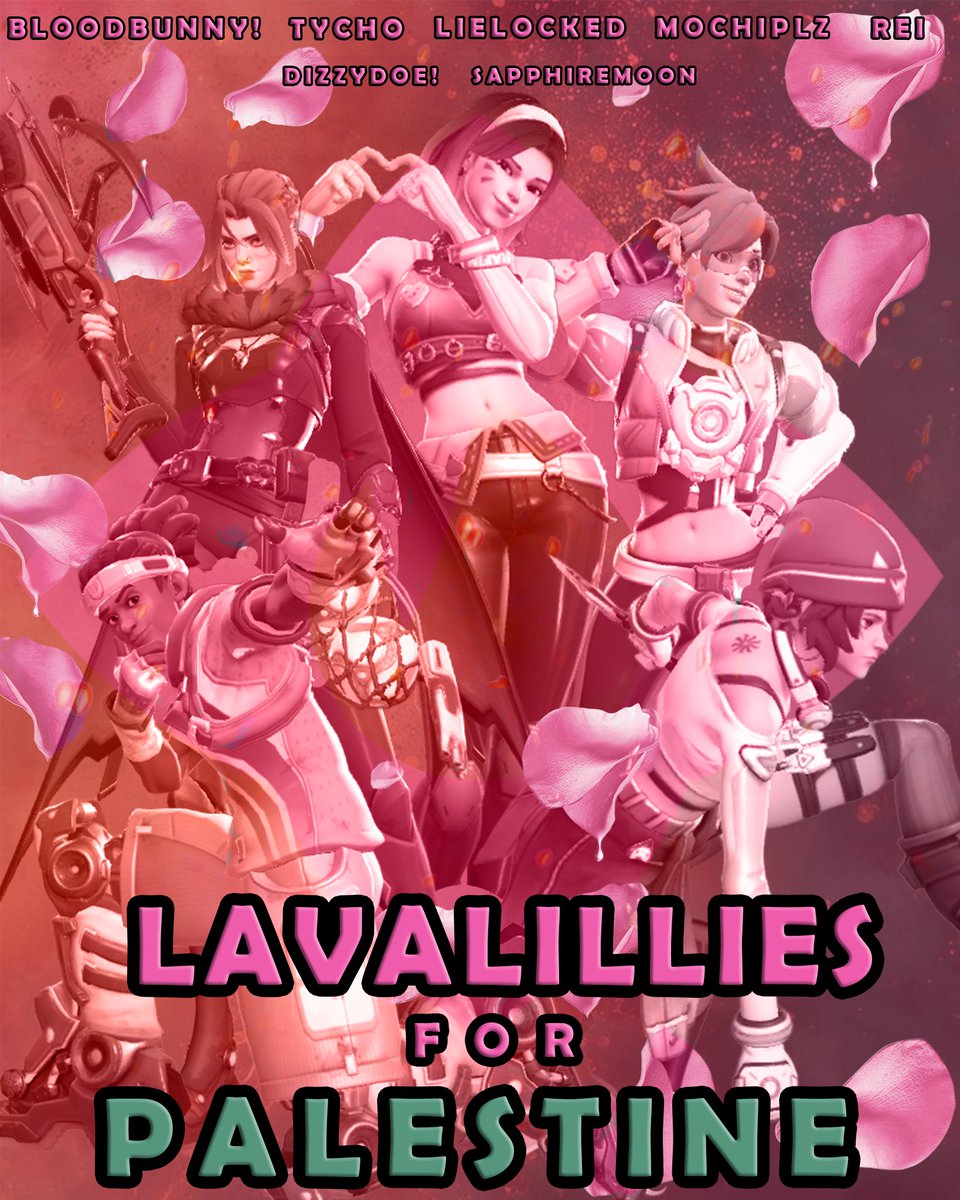 LavaLillies (@lavalillies) on Twitter photo Always standing up for what's right.
Introducing your LavaLillies for Watching Over Palestine! Come watch the squad play at 8 pm CEST on Friday!
🛡️ <a href="/bunnielesbian/">jasmine ♡ 🇵🇸</a>
🔫 <a href="/lielocked/">lie</a>
🔫 <a href="/strwberylmnade/">Rei</a>
🔫 <a href="/bedchemdiaries/">trixie is going back to badlands🌙</a>
💉 <a href="/tycho_ow/">NTMR Tycho</a>
💉 <a href="/MochiPlayys/">🇵🇸Mochi Playys</a>
💉 <a href="/femmechimera/">beepy🦇🇵🇸</a>
#HeatRising Always standing up for what's right.
Introducing your LavaLillies for Watching Over Palestine! Come watch the squad play at 8 pm CEST on Friday!
🛡️ <a href="/bunnielesbian/">jasmine ♡ 🇵🇸</a>
🔫 <a href="/lielocked/">lie</a>
🔫 <a href="/strwberylmnade/">Rei</a>
🔫 <a href="/bedchemdiaries/">trixie is going back to badlands🌙</a>
💉 <a href="/tycho_ow/">NTMR Tycho</a>
💉 <a href="/MochiPlayys/">🇵🇸Mochi Playys</a>
💉 <a href="/femmechimera/">beepy🦇🇵🇸</a>
#HeatRising