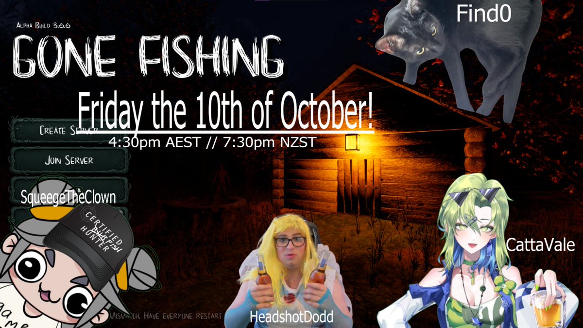 EXCITING SPOOKTOBER COLLAB!!!
Tomorrow night I will be playing Gone Fishing with <a href="/SqueegeTheClown/">Squeege</a> <a href="/Find014/">Mitch Barnard</a> and @RealCattaVale! 

A spooky friendslop game I basically know nothing about. It should be fun with lots of shenanigans. Come through for a laugh on your Friday night!
