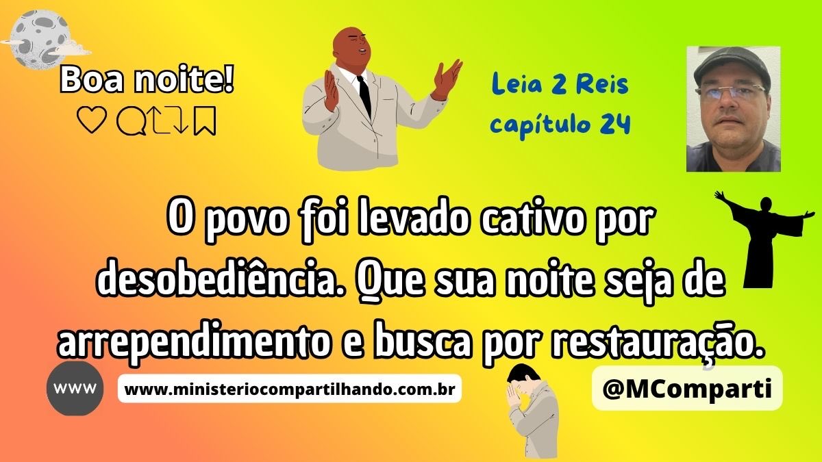 MComparti's tweet image. Graça, Paz e Alegria!

Medite na Palavra de Deus - Leia 2 Reis 24

O povo foi levado cativo por desobediência. Que sua noite seja de arrependimento e busca por restauração.

🌕Boa noite!🌙

#RestauraçãoEspiritual #ArrependimentoVivo #ReflexãoProfunda #DeuséFiel