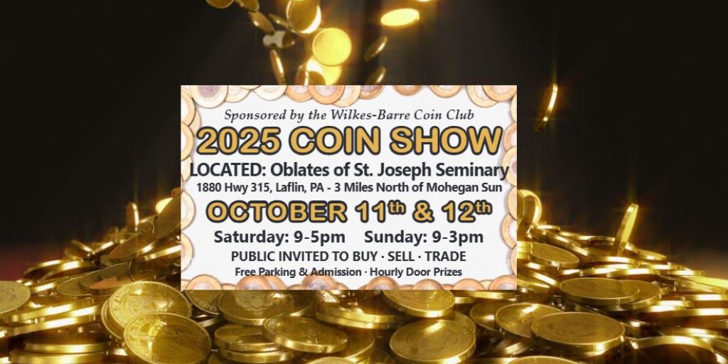 thepapershop's tweet image. Make plans to attend the 2025 Coin Show sponsored by the Wilkes-Barre Coin Club this weekend Saturday, Oct. 11 (9am-5pm) &amp;amp; Sunday, Oct. 12 (9am-3pm) located at Oblates of St. Joseph Seminary, 1880 Hwy. 315, Laflin, PA. (3-mi. north of Mohegan Sun)
 #coinshow #buy #trade #sell