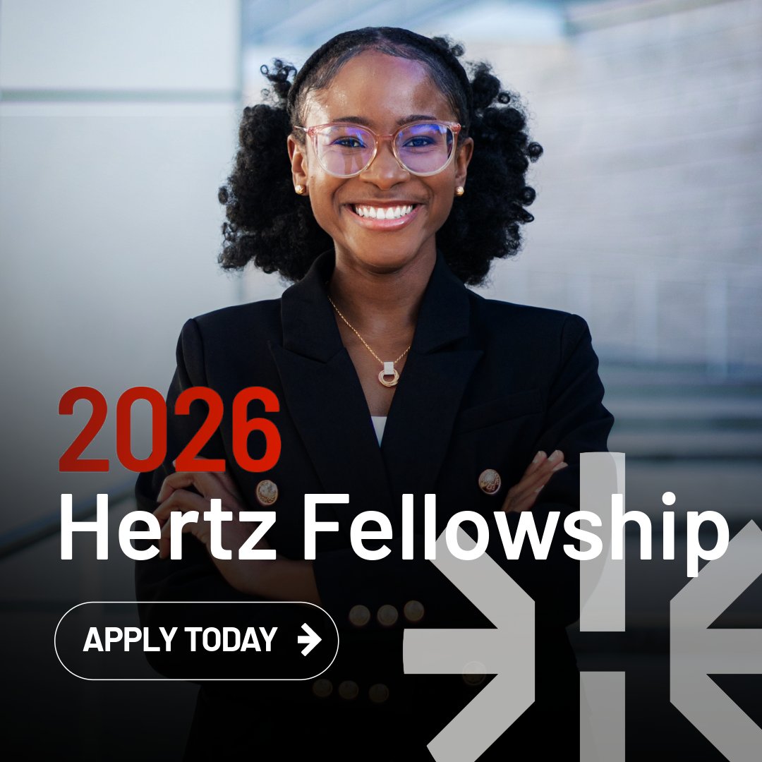 📢 Start your application today—deadline for the 2026 Hertz Fellowship closes on October 31st. 💻 bit.ly/48V8RNv

The Hertz Fellowship provides financial and lifelong professional support for the nation’s most promising graduate students in science and technology. With